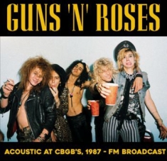 Guns N Roses - Acoustic At Cbgb's, 1987 - Fm Broad