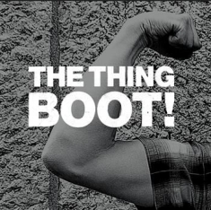 Thing - Boot!