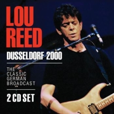 Reed Lou - Dusseldorf 2000 (2 Cd Broadcast 200
