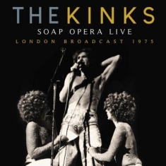 Kinks The - Soap Opera Live (Live Broadcast 197