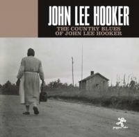 Hooker John Lee - Country Blues Of John Lee Hooker