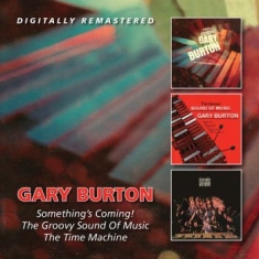 Gary Burton - Something's Coming/Groovy Sound/Tim