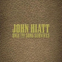 Hiatt John - Only The Song Survives (Box Set)