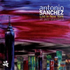 Sanchez Antonio - Live In New York At Jazz Standard