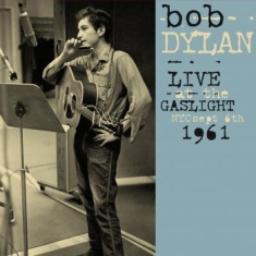 Dylan Bob - Live At The Gaslight, Nyc, 1961