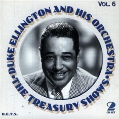 Ellington Duke & His Orchestra - The Treasury Shows, Vol. 6