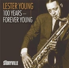 Lester Young - 100 Years - Forever Young