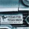 Blandade Artister - Texas Fed  Texas Bred: Vol 1 i gruppen CD / Country hos Bengans Skivbutik AB (3722757)