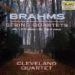Cleveland Quartet - Brahms: Quartets In A & C Mino i gruppen CD / Pop hos Bengans Skivbutik AB (3722802)