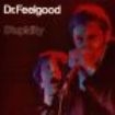 Dr Feelgood - Stupidity i gruppen ÖVRIGT / Övrigt / aub hos Bengans Skivbutik AB (3722950)