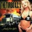 Turbo A.C.'s - Fuel For Life i gruppen CD / Rock hos Bengans Skivbutik AB (3723012)