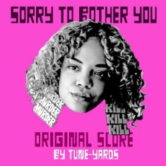 Tune-Yards - Sorry To Bother You (Original Score