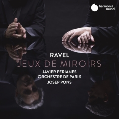 Perianes Javier - Ravel Jeux De Miroirs