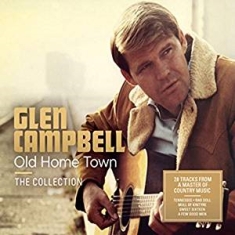 Glen Campbell - Old Home Town - The Collection