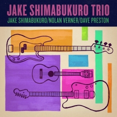 Shimabukuro Jake (Trio) - Jake Shimabukuro Trio