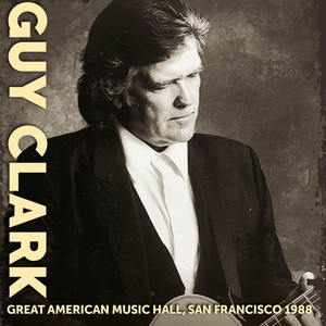 Guy Clark - Great American Music Hall 1988