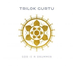 Gurtu Trilok - God Is A Drummer