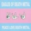 Eagles Of Death Metal - Peace Love Death Metal