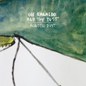 Ranaldo Lee And The Dust - Acoustic Dust
