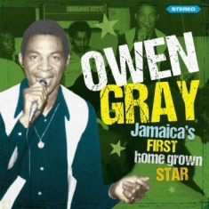 Gray Owen - Jamaica's First Homegrown Star - St