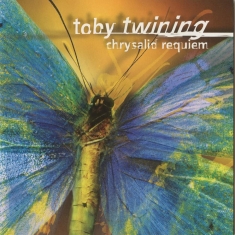 Twining Toby - Chrysalid Requiem