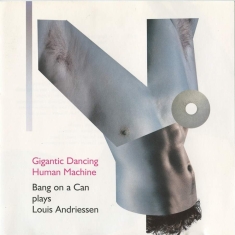 Andriessen Louis - Andriessen: Gigantic Dancing Human