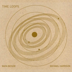 Beiser / Harrison - Time Loops