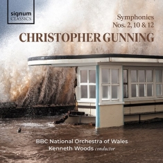 Gunning Christopher - Symphonies Nos. 2, 10 & 12