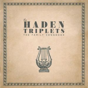 The Haden Triplets - Family Songbook