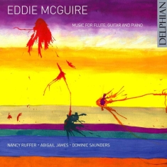 Mcguire Edward - Eddie Mcguire: Music For Flute, Gui