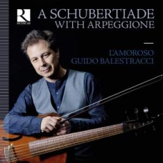 Schubert Franz - A Schubertiade With Arpeggione