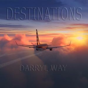 Darryl Way - Destinations