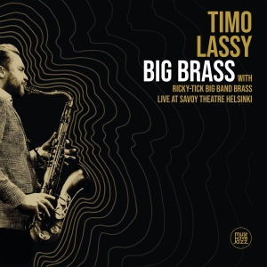 Lassy Timo And Ricky-Tick Big Band - Big Brass Live At Savoy Theatre Hel