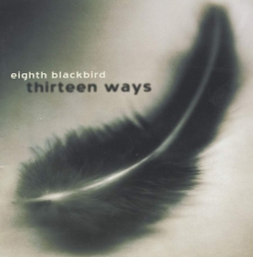 Various - Eighth Blackbird: 13 Ways