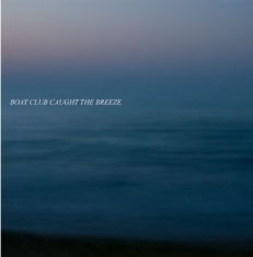 Boat Club - Caught The Breeze Vit Vinyl