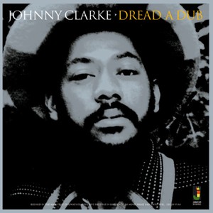 Clarke Johnny - Dread A Dub