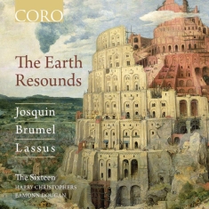 Brumel / Josquin / Lassus - The Earth Resounds