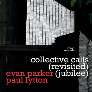 Parker Evan Lytton Paul - Collective Calls (Revisited Jubilee