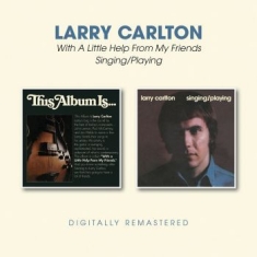 Larry Carlton - With A Little Help../Singing Playin
