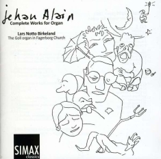 Jehan Alain - Complete Works For Organ