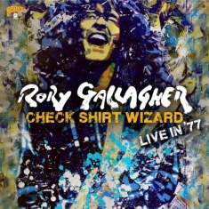 Rory Gallagher - Check Shirt Wizard - Live In '77 (2