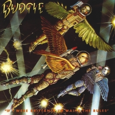 Budgie - If I Were Britannia/I'd Wave The Ru