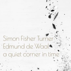 Fisher Turner Simon & Edmund De Waa - A Quiet Corner In Time