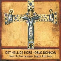 Oslo Domkör - Det Helige Kors - Salmer For F