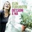 Furubotn Elin - Det Som E Nå i gruppen CD / Pop hos Bengans Skivbutik AB (3757060)