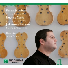 Fr  Schubert/ E  Ysaye / J  Br - Schubert/ Ysaye/ Brahms / Sonate