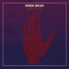 Sweany Patrick - Ancient Noise