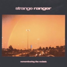 Strange Ranger - Remembering The Rockets