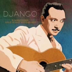 Reinhardt Django - Djangology:  Solo And Duet Recordin
