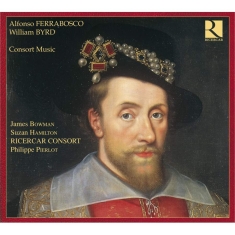 William Byrd / Alfonso Ferrabosco - Byrd & Ferrabosco / Consort Musi